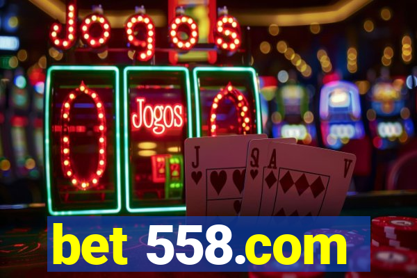 bet 558.com